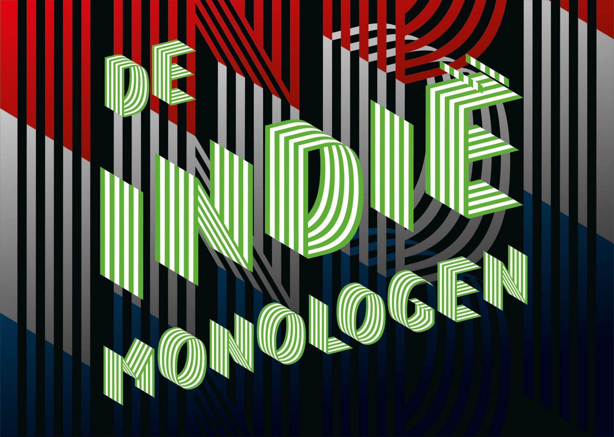 Overige activiteiten: De Indi Monologen met Ernst Janz  Reggie Baay en Ellen Deckwitz 